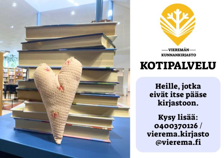 Kirjaston kotipalvelu
Heille, jotka eivät itse pääse kirjastoon.
Kysy lisää: 0400370126 / vierema.kirjasto@vierema.fi